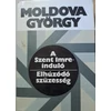 Moldova György A ​Szent Imre-induló / Elhúzódó szüzesség (A Szent Imre-induló 1-2.) 