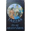 Edgar Rice Burroughs Tarzan ​az aranyvárosban (Tarzan 16.)