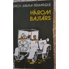Erich Maria Remarque Három ​bajtárs