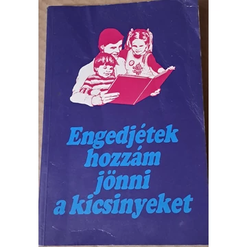 Marian M. Schoolland Engedjétek ​hozzám jönni a kicsinyeket