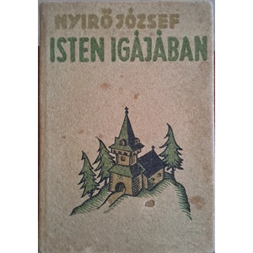 Nyirő József Isten ​igájában