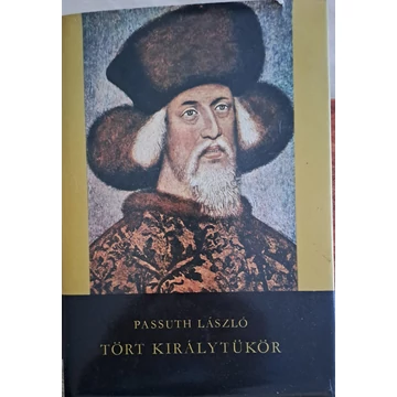 Passuth László Tört ​királytükör