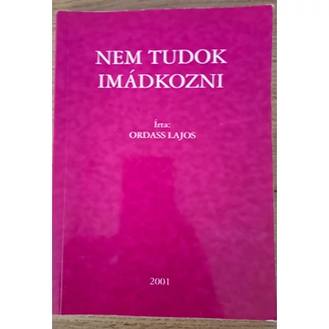 Ordass Lajos Nem ​tudok imádkozni 