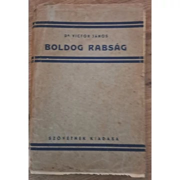  Dr. Victor János Boldog rabság - Vezérfonal Pál apostolnak a Filippibeliekhez írott levele tanulmányozásához