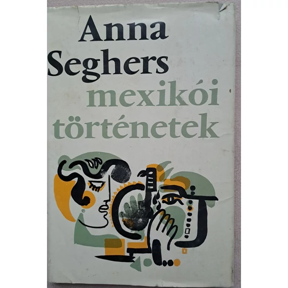 Anna Seghers Mexikói ​történetek