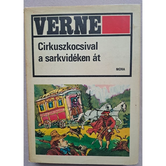 Jules Verne Cirkuszkocsival ​a Sarkvidéken át
