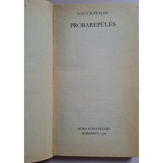 Nagy Katalin Próbarepülés (Intőkönyvem története 2.)