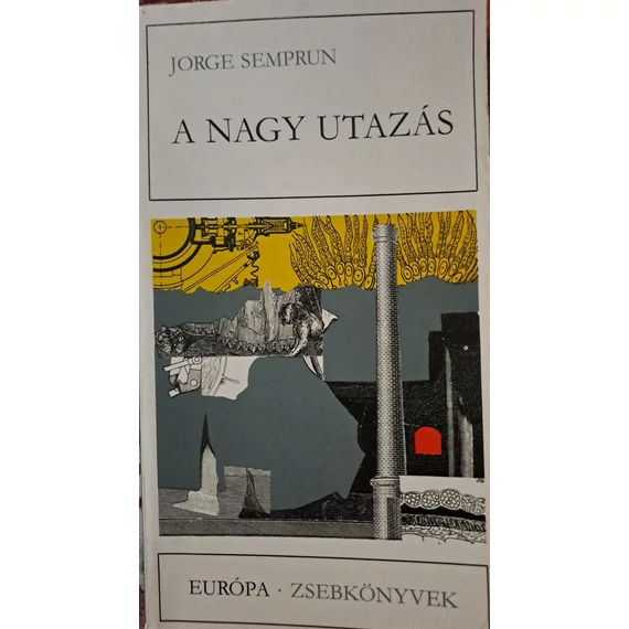 Jorge Semprun A ​nagy utazás