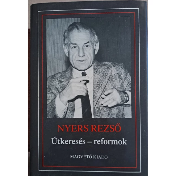 Nyers Rezső Útkeresés-reformok 