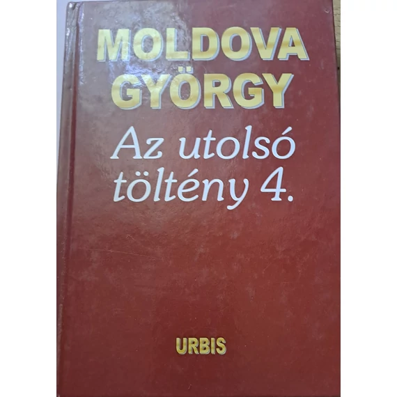 Moldova György Az ​utolsó töltény 4.(dedikált példány)