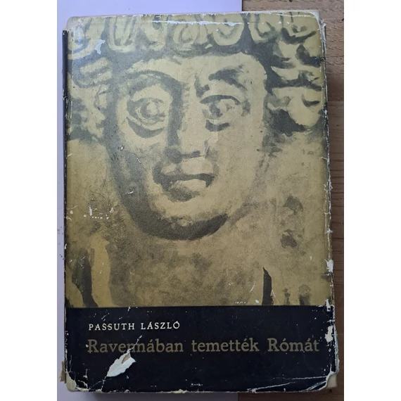Passuth László Ravennában ​temették Rómát