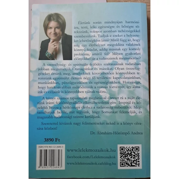 Ábrahám-Hörömpő Andrea Lélekmozaikok Önismeret, tudatosság, személyiségfejlődés – A tudattérkép 33 titka