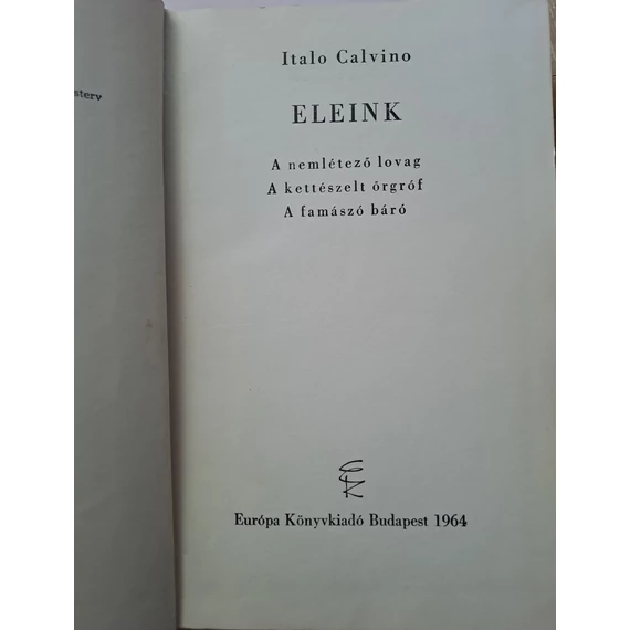 Italo Calvino Eleink  Három kisregény