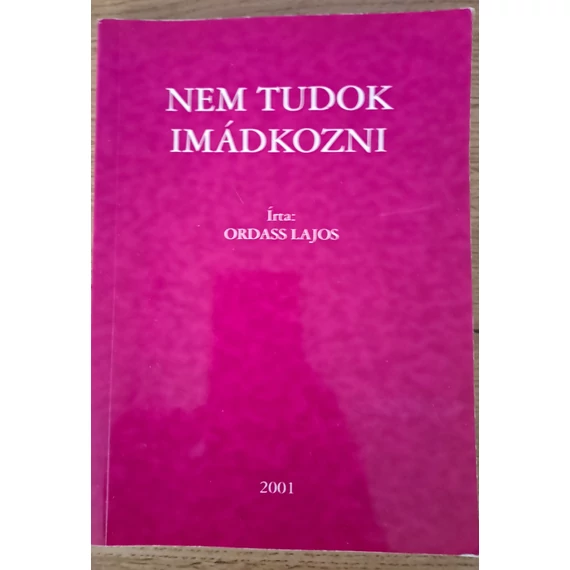 Ordass Lajos Nem ​tudok imádkozni 