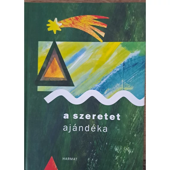 Harmat Kiadó A szeretet ajándéka
