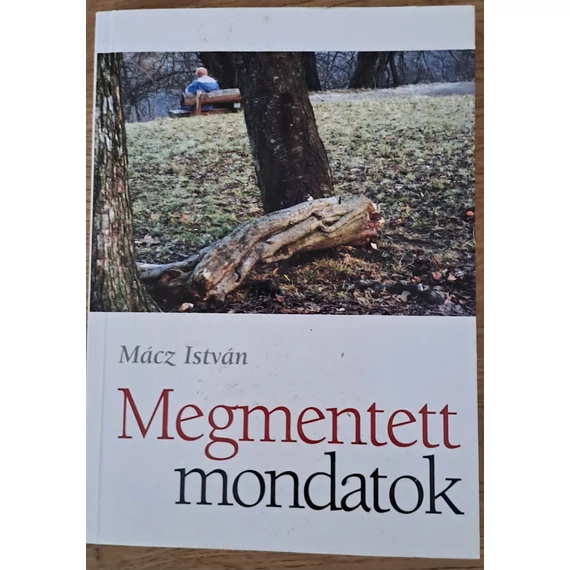 Mácz István Megmentett ​mondatok