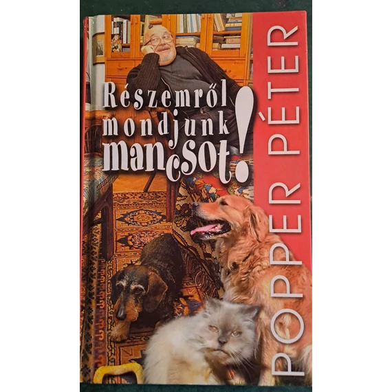 Popper Péter Részemről ​mondjunk mancsot!