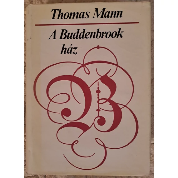 Thomas Mann A ​Buddenbrook ház